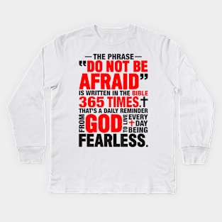 DO NOT BE AFRAID Kids Long Sleeve T-Shirt